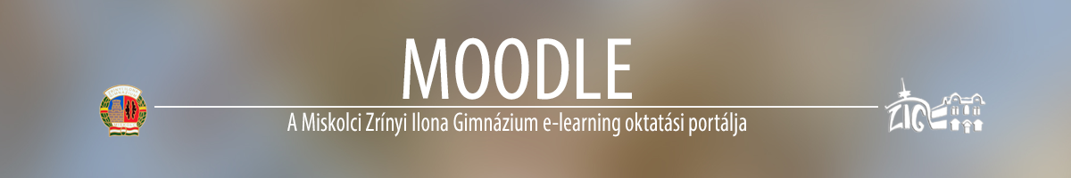 Miskolci Zrínyi Ilona Gimnázium moodle e-learning oktatási portálja